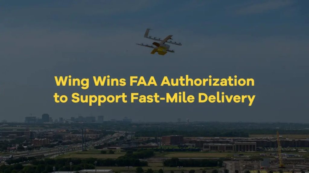 wing wins faa authorization to support fast mile delivery