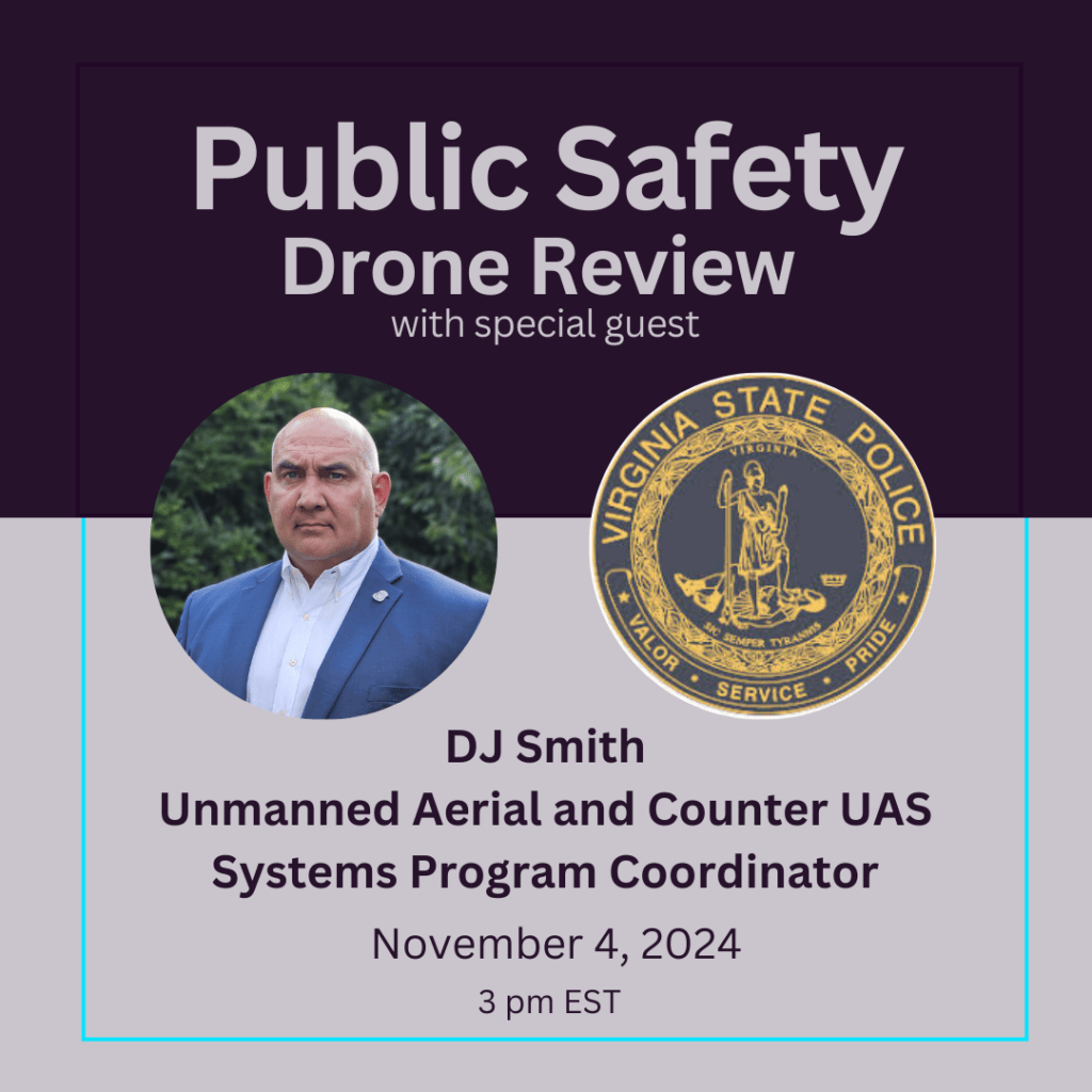 upcoming public safety drone review tackles counter uas and law enforcements response to rogue drones featuring dj smith