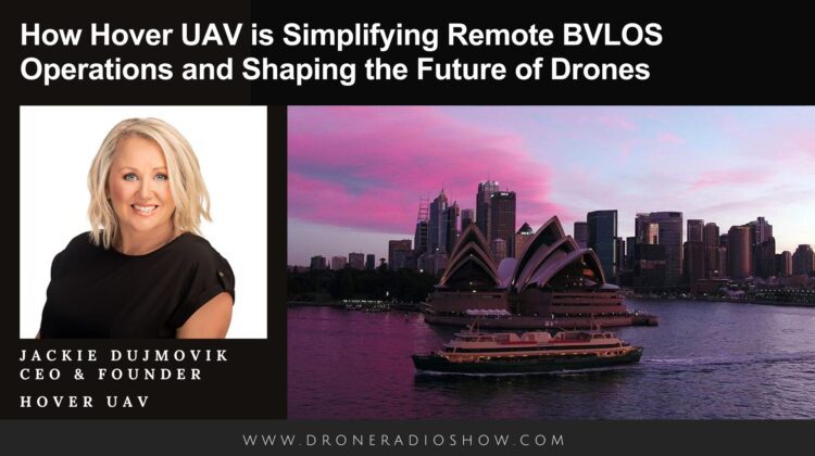 how hover uav is simplifying remote bvlos operations and shaping the future of drones on the drone radio show